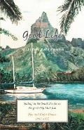 The Good Life: Sailing in the South Pacific in the good ship Mah-lish