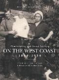 Homesteading and Stump Farming on the West Coast 1880-1930: Powell River, Lund, Stillwater & Mysterious Horseshoe Valley