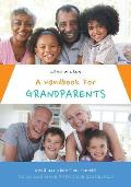 A Handbook For Grandparents: Over 700 Creative Things To Do And Make With Your Grandchild