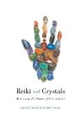 Reiki and Crystals: Activating the Power of Fire and Ice