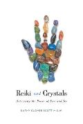 Reiki and Crystals: Activating the Power of Fire and Ice
