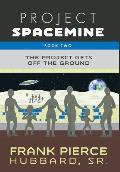 Project Spacemine: The Project Gets Off The Ground