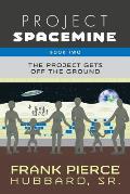 Project Spacemine: The Project Gets Off The Ground