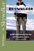 Skywalker Close Encounters on the Appalachian Trail