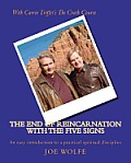 End of Reincarnation with the Five Signs an easy introduction to a practical spiritual discipline