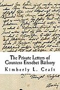 Private Letters of Countess Erzsebet Bathory