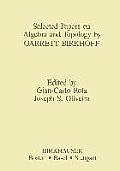 Selected Papers on Algebra and Topology by Garrett Birkhoff