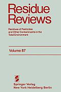 Residue Reviews: Residues of Pesticides and Other Contaminants in the Total Environment