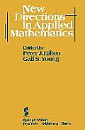 New Directions in Applied Mathematics: Papers Presented April 25/26, 1980, on the Occasion of the Case Centennial Celebration