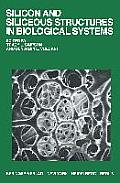 Silicon and Siliceous Structures in Biological Systems