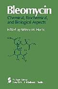 Bleomycin: Chemical, Biochemical, and Biological Aspects: Proceedings of a Joint U.S.-Japan Symposium Held at the East-West Center, Honolulu, July 18-