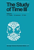 The Study of Time III: Proceedings of the Third Conference of the International Society for the Study of Time Alpbach--Austria