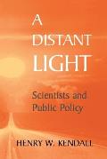 A Distant Light: Scientists and Public Policy