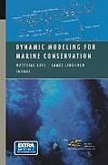 Dynamic Modeling for Marine Conservation