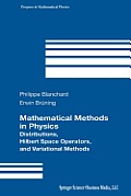 Mathematical Methods in Physics: Distributions, Hilbert Space Operators, and Variational Methods