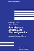 Foundations of Classical Electrodynamics: Charge, Flux, and Metric