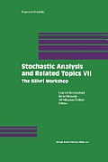 Stochastic Analysis and Related Topics VII: Proceedings of the Seventh Silivri Workshop