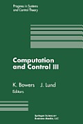 Computation and Control III: Proceedings of the Third Bozeman Conference, Bozeman, Montana, August 5-11, 1992