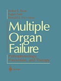 Multiple Organ Failure: Pathophysiology, Prevention, and Therapy