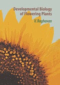 Developmental Biology of Flowering Plants