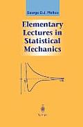 Elementary Lectures in Statistical Mechanics