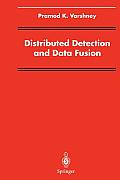 Distributed Detection and Data Fusion