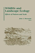 Wildlife and Landscape Ecology: Effects of Pattern and Scale