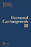 Hormonal Carcinogenesis III: Proceedings of the Third International Symposium