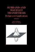 Subband and Wavelet Transforms: Design and Applications
