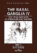 The Basal Ganglia IV: New Ideas and Data on Structure and Function