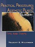 Practical Procedures in Aesthetic Plastic Surgery: Tips and Traps