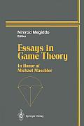 Essays in Game Theory: In Honor of Michael Maschler