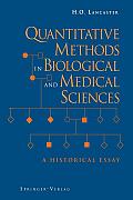 Quantitative Methods in Biological and Medical Sciences: A Historical Essay