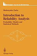 Introduction to Reliability Analysis: Probability Models and Statistical Methods