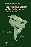 Reproductive Biology of South American Vertebrates