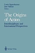 The Origins of Action: Interdisciplinary and International Perspectives