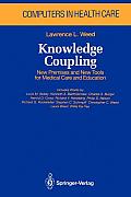 Knowledge Coupling: New Premises and New Tools for Medical Care and Education