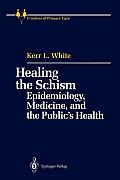 Healing the Schism: Epidemiology, Medicine, and the Public's Health