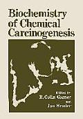 Biochemistry of Chemical Carcinogenesis