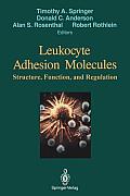 Leukocyte Adhesion Molecules: Proceedings of the First International Conference On: Structure, Function and Regulation of Molecules Involved in Leuk