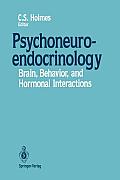 Psychoneuroendocrinology: Brain, Behavior, and Hormonal Interactions