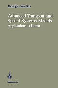 Advanced Transport and Spatial Systems Models: Applications to Korea