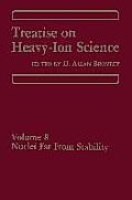 Treatise on Heavy-Ion Science: Volume 8: Nuclei Far from Stability
