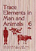 Trace Elements in Man and Animals 6