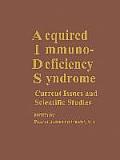 Acquired Immunodeficiency Syndrome: Current Issues and Scientific Studies