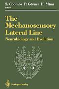 The Mechanosensory Lateral Line: Neurobiology and Evolution