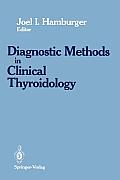 Diagnostics Methods in Clinical Thyroidology