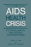 The AIDS Health Crisis: Psychological and Social Interventions