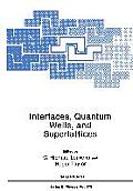 Interfaces, Quantum Wells, and Superlattices