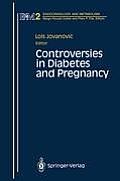 Controversies in Diabetes and Pregnancy